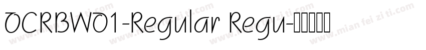 OCRBW01-Regular Regu字体转换